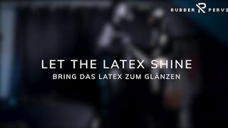Let the Latex Shine