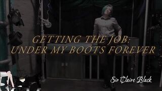 Getting the job - under my boots forever