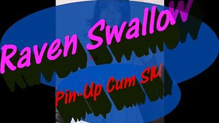 Raven Swallowz is a Smoking Hot Pin-Up Cum Slut